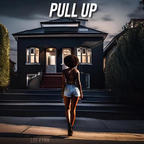 Pull Up | Boomplay Music