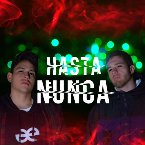 Hasta Nunca (feat. Carlos Apolo) | Boomplay Music