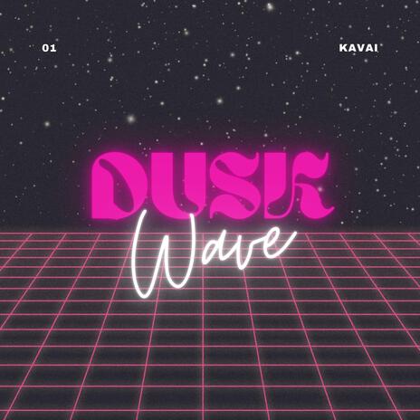 Welcome to Duskwave | Boomplay Music
