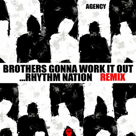 Brothers Gonna Work It Out... Rhythm Nation (X Nation Club Mix) | Boomplay Music