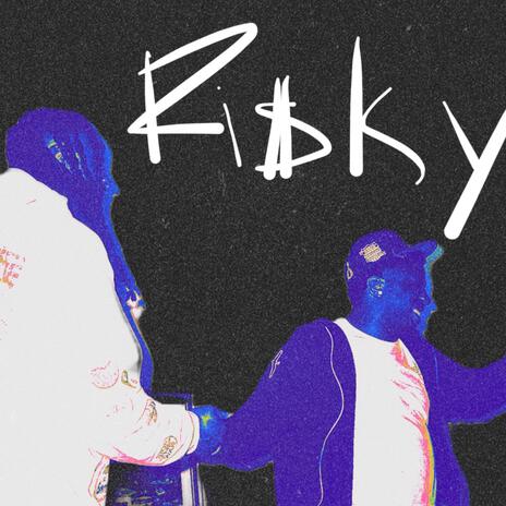 Ri$ky ft. Pari Blanco | Boomplay Music