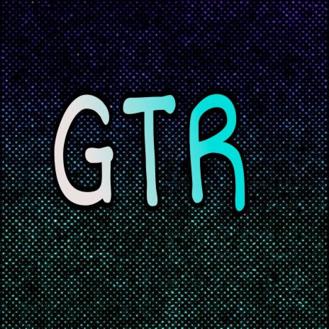 GTR | Boomplay Music