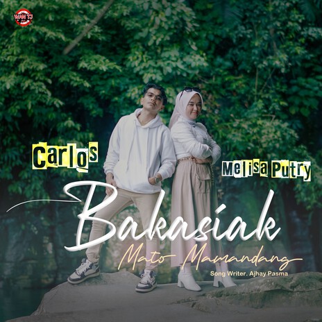 Bakasiak Mato Mamandang ft. Melisa Putri | Boomplay Music