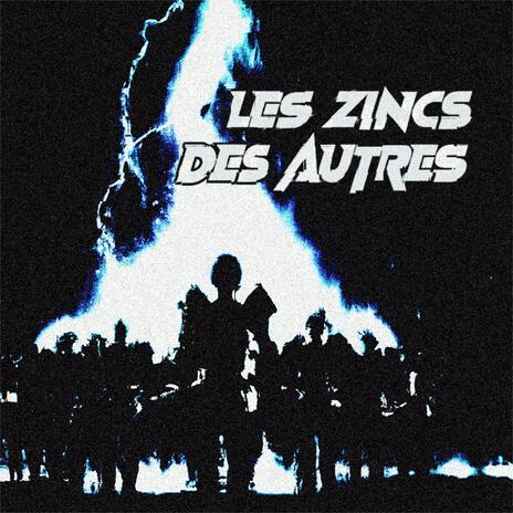 LES ZINCS DES AUTRES | Boomplay Music