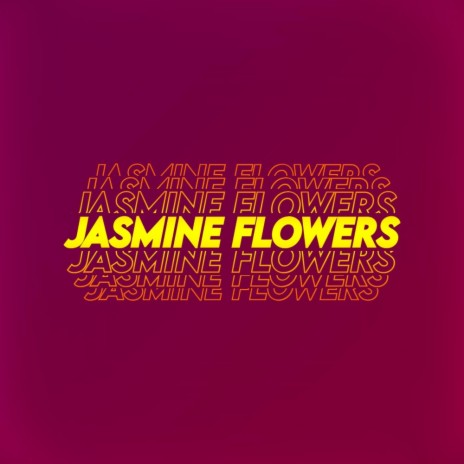 Jasmine Flowers | Boomplay Music