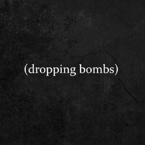 DROPPING BOMBS ft. Big C.O | Boomplay Music