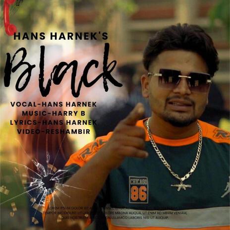 Black ft. Hans Harnek | Boomplay Music