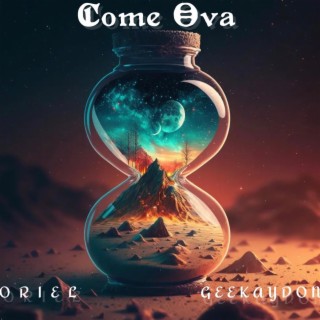 Come Ova ft. Geekaydon lyrics | Boomplay Music