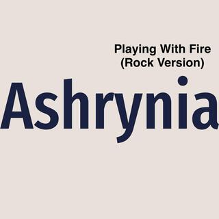 Playing With Fire (Rock Version)