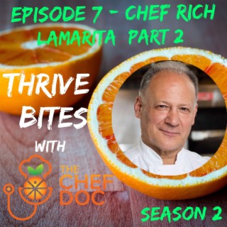 S 2 Ep 7 - Food, Meditation, and Ayurveda with Chef Rich LaMarita (Part 2)