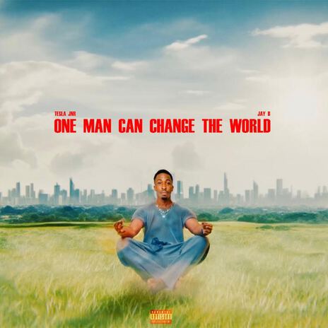 One Man Can Change The World ft. jayB | Boomplay Music