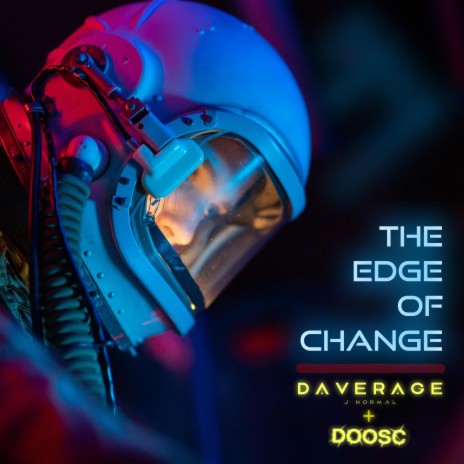 The Edge of Change ft. DoosC | Boomplay Music