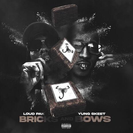 Bricks and Bows ft. Yung Skeet | Boomplay Music