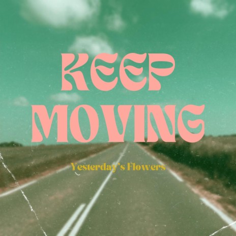 Keep Moving | Boomplay Music