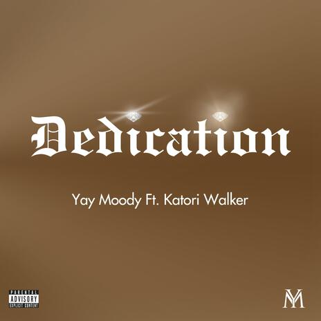 Dedication ft. Katori Walker | Boomplay Music