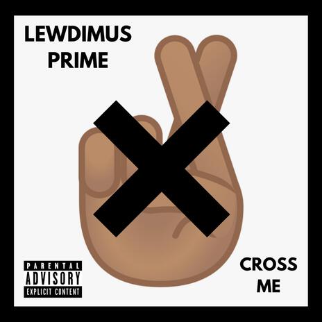 Cross Me | Boomplay Music