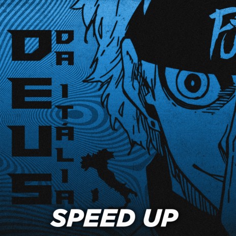 Deus da Itália (Speed Up) ft. $hinepsj | Boomplay Music