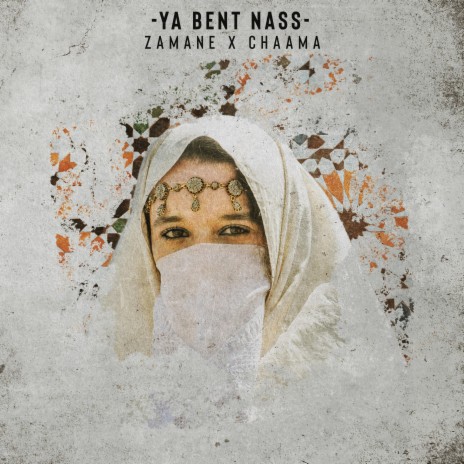 Ya Bent Nass ft. Chaama | Boomplay Music