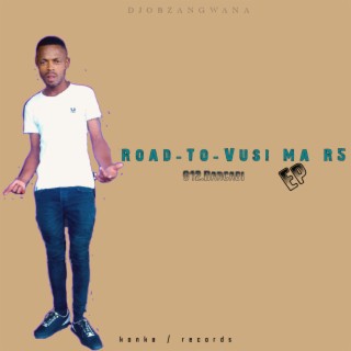 Road to Vusi ma R5