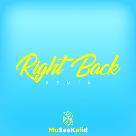 Right Back (Remix) | Boomplay Music