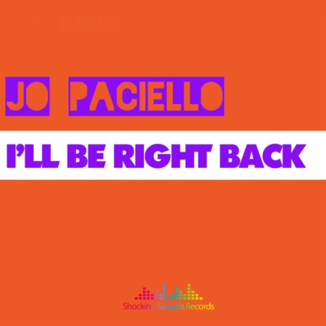 I'll Be Right Back (Original Mix) | Boomplay Music