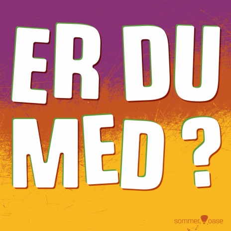 Er Du Med? ft. Klara-Liv Hejslet Jørgensen & Kirstine Hejslet Jørgensen