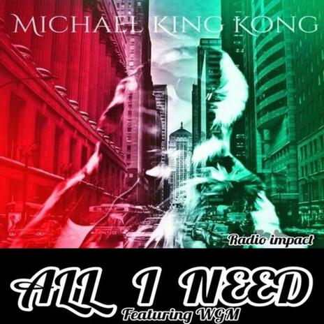 All I Need ft. Shelly & WGM | Boomplay Music