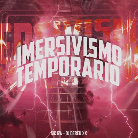 Imersivismo Temporário ft. DJ Derek XX | Boomplay Music