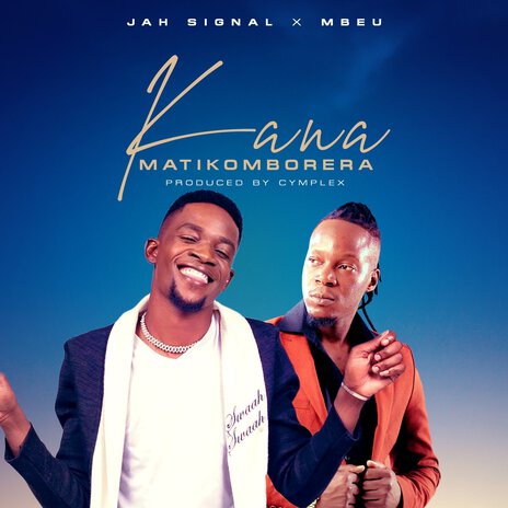 Kana Matikomborera ft. Mbeu | Boomplay Music