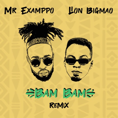 Bam Bam (Remix) ft. Mr Examppo | Boomplay Music