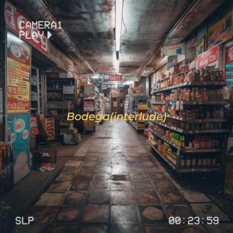 Bodega(interlude)