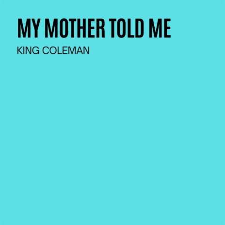 My Mother Told Me, Pt. 2 | Boomplay Music