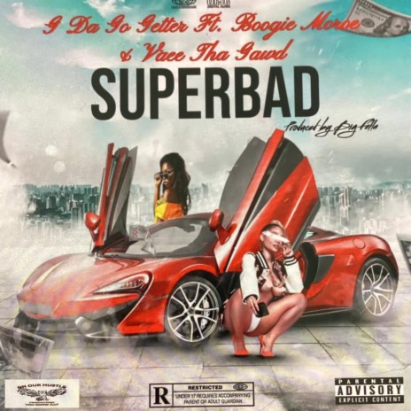 Superbad ft. Boogie Monroe & Vaee Tha Gawd | Boomplay Music