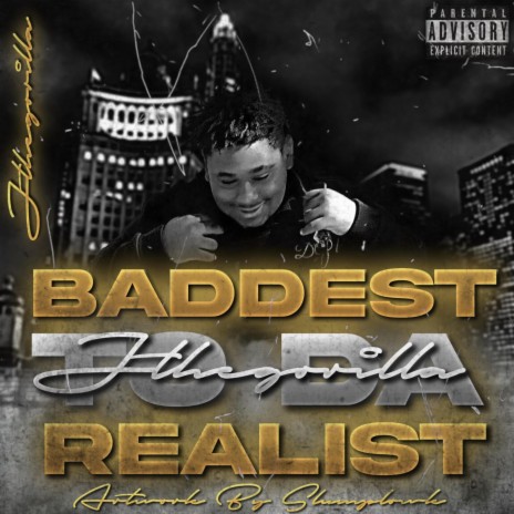 Baddest To Da Realest | Boomplay Music