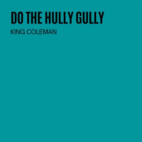 Do The Hully Gully, Pt. 2 