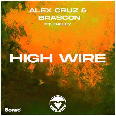 High Wire ft. Brascon & bailey | Boomplay Music