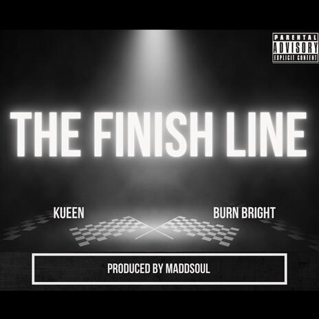 The Finish Line ft. Burn Bright | Boomplay Music