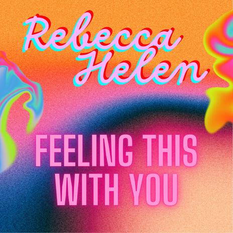 Feeling This With You | Boomplay Music