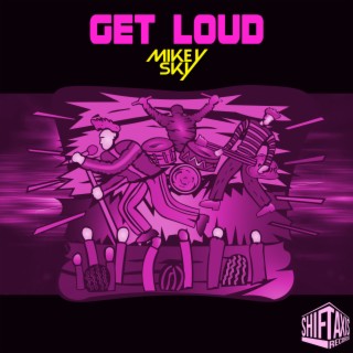 GET LOUD