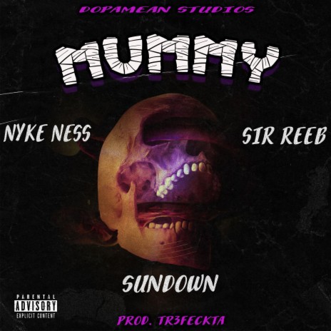 MUMMY (feat. Nyke Ness & SUNDOWN) | Boomplay Music