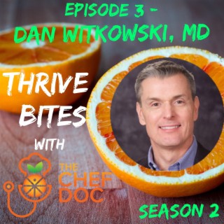 S 2 Ep 3 - How To Implement Lifestyle Medicine with Dr. Dan Witkowski