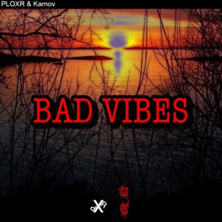 Bad Vibes