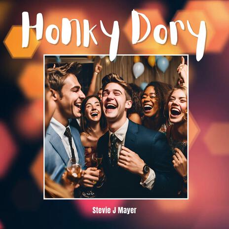 Honky Dory | Boomplay Music