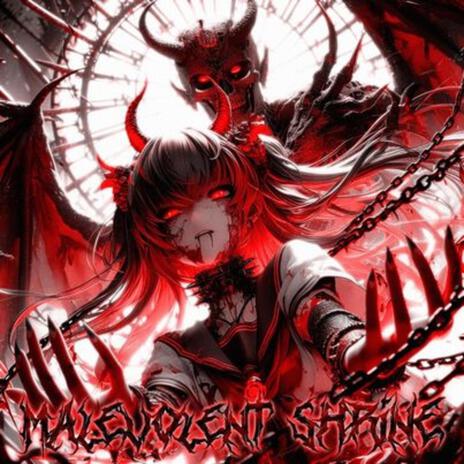 MALEVOLENT SHRINE ft. KIRRA47 | Boomplay Music