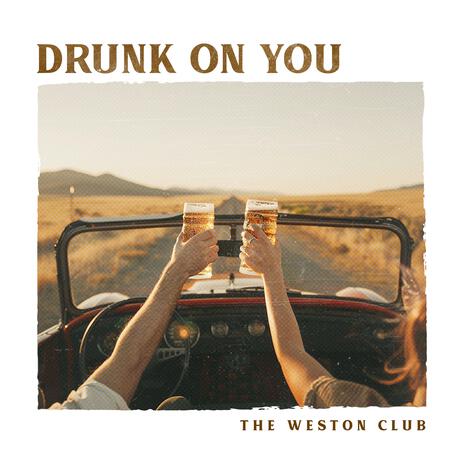 Drunk on you | Boomplay Music