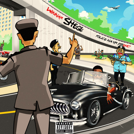 Shege (Police Na Ur Friend) | Boomplay Music