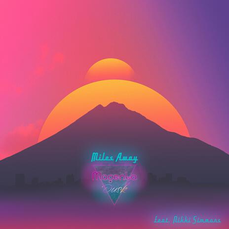 Miles Away ft. Nikki Simmons | Boomplay Music