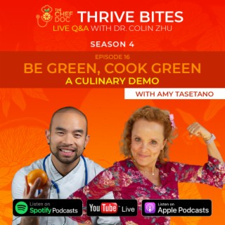 S 4 Ep 16 - Be Green Cook Green (A Culinary Demo) with Amy Tasetano