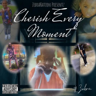 Cherish Every Moment