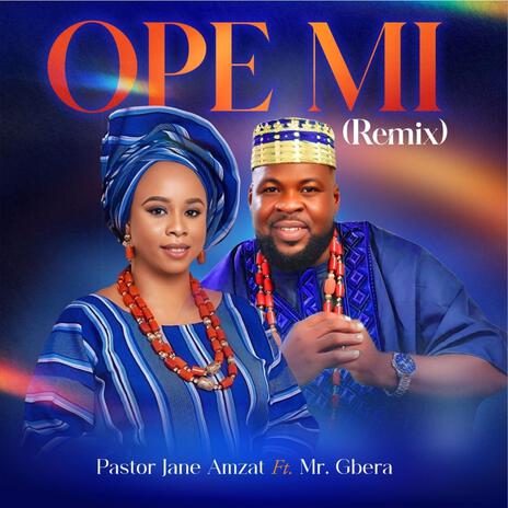 OPE MI ft. MR GBERA | Boomplay Music